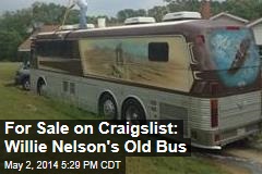 For Sale on Craigslist: Willie Nelson&#39;s Old Bus