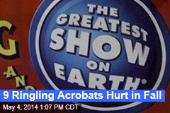 9 Ringling Acrobats Hurt in Fall