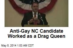 Anti-Gay GOP Candidate Has Drag Queen Past