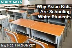 Why Asian Kids Are Schooling White Students