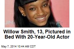 Willow Smith, 13, Pictured in Bed With 20-Year-Old Actor