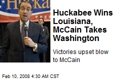 Huckabee Wins Louisiana, McCain Takes Washington