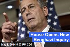 House Opens New Benghazi Inquiry