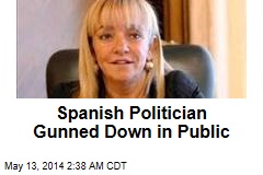 Spanish Politician Gunned Down in Public