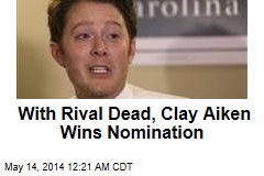 With Rival Dead, Clay Aiken Wins Nomination