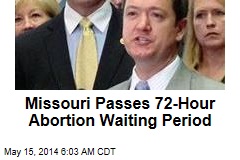 Missouri Passes 72-Hour Abortion Waiting Period