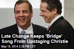 Late Change Keeps &#39;Bridge&#39; Song From Upstaging Christie