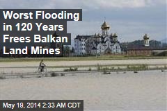 Worst Flooding on Record Frees Bosnia Land Mines