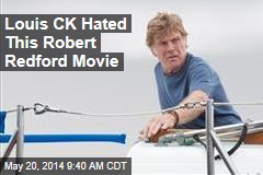 Louis CK Hated This Robert Redford Movie