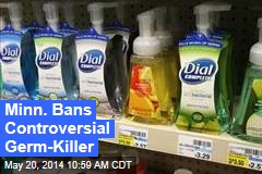 Minn. Bans Controversial Germ-Killer