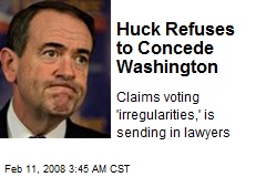 Huck Refuses to Concede Washington