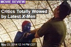 Critics Totally Wowed by Latest X-Men