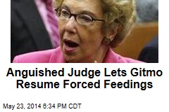 Anguished Judge Lets Gitmo Resume Forced Feedings