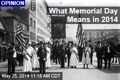What Memorial Day Means in 2014