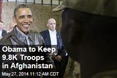 Obama to Keep 9.8K Troops in Afghanistan