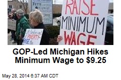 GOP-Led Michigan Hikes Minimum Wage to $9.25