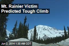 Mt. Rainier Victim Predicted Tough Climb