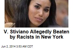 V. Stiviano Allegedly Beaten By Racists in New York