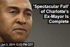 &#39;Spectacular Fall&#39; of Charlotte&#39;s Ex-Mayor Is Complete
