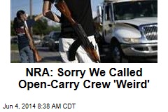 NRA: Sorry We Called Open-Carry Crew &#39;Weird&#39;