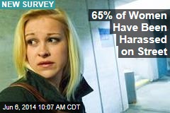 65% of Women Have Been Harassed on Street