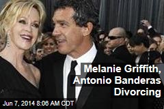 Melanie Griffith, Antonio Banderas Divorcing