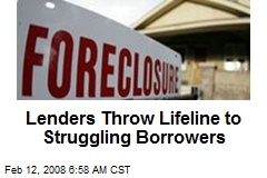 Lenders Throw Lifeline to Struggling Borrowers