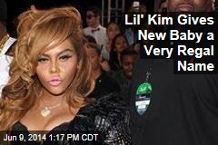 Lil&#39; Kim Gives New Baby a Very Regal Name