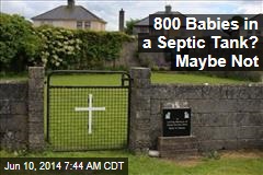 800 Babies in a Septic Tank? Maybe Not