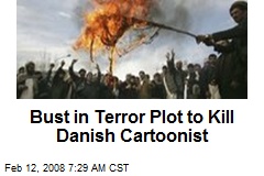Bust in Terror Plot to Kill Danish Cartoonist