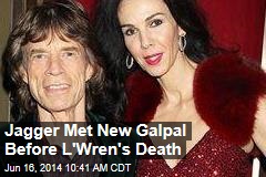 Jagger Met New Galpal Before L&#39;Wren&#39;s Death