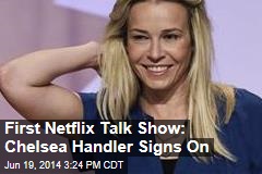 First Netflix Talk Show: Chelsea Handler Signs On