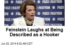 Feinstein Laughs at Being Described as a Hooker