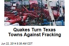 Quakes Turn Texas Towns Against Fracking