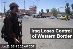 Iraq Loses Control of Western Border