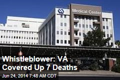 Whistleblower: VA Covered Up 7 Deaths