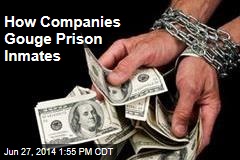 How Companies Gouge Prison Inmates