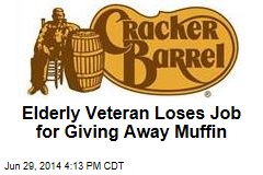Elderly Veteran Loses Job for Giving Away Muffin