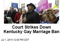 Court Strikes Down Kentucky Gay Marriage Ban