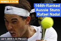144th-Ranked Aussie Stuns Rafael Nadal