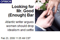 Looking for Mr. Good (Enough) Bar