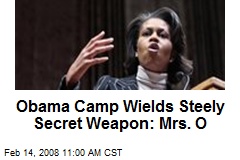 Obama Camp Wields Steely Secret Weapon: Mrs. O
