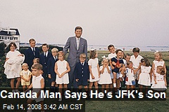 Canada Man Says He's JFK's Son