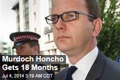 Murdoch Honcho Gets 18 Months