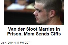Van der Sloot Marries in Prison, Mom Sends Shoes