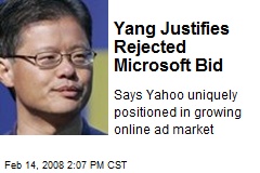Yang Justifies Rejected Microsoft Bid