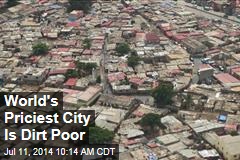 World&#39;s Priciest City Is Dirt Poor