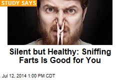 Silent but Healthy: Sniffing Farts Is Good for You