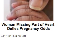 Woman Missing Part of Heart Defies Pregnancy Odds