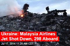 Malaysia Air Jet Crashes in Ukraine; 295 Feared Dead